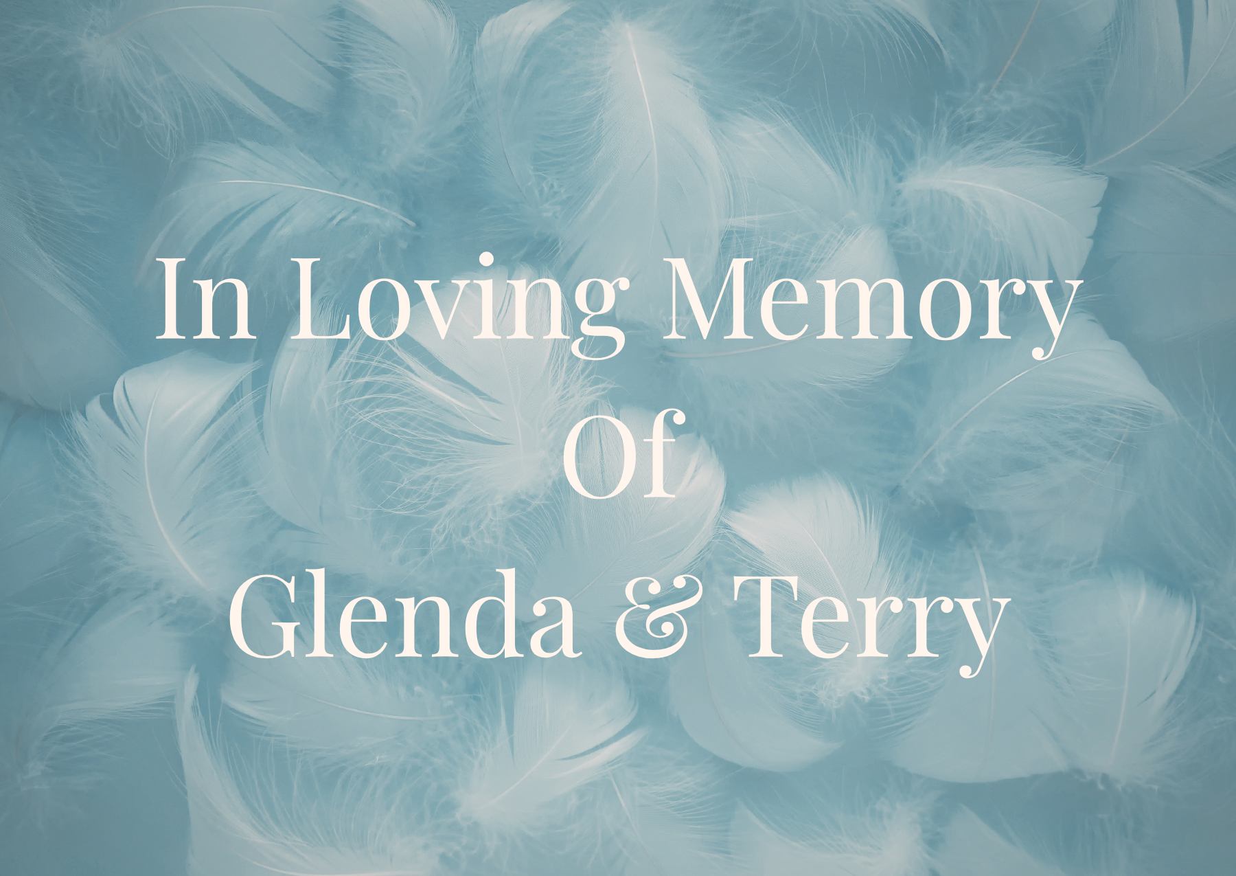 In Loving Memory Of Glenda & Terry