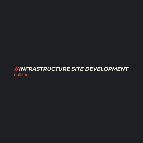 Infrastructure Site Development