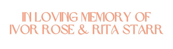 In Loving Memory of Ivor Rose & Rita Starr