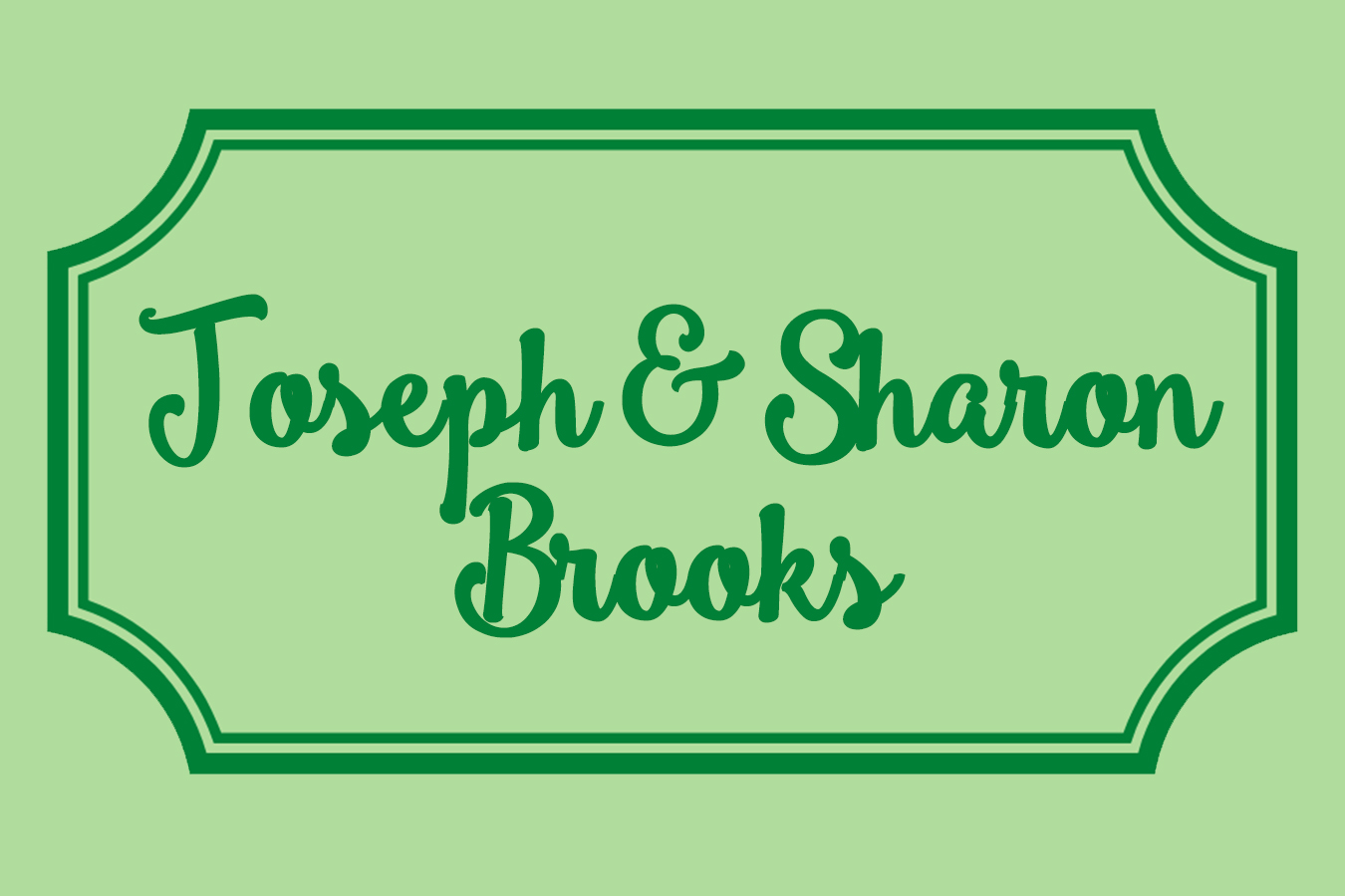 Joseph & Sharon Brooks