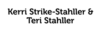 Kerri Strike-Stahller & Teri Stahller