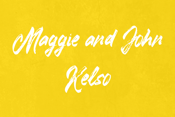 Maggie and John Kelso