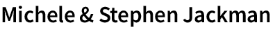 Michele & Stephen Jackman