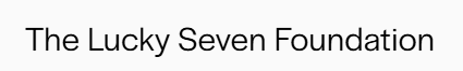 The Lucky Seven Foundation