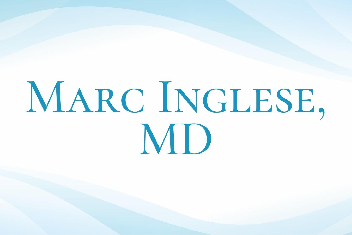 Marc Inglese, MD