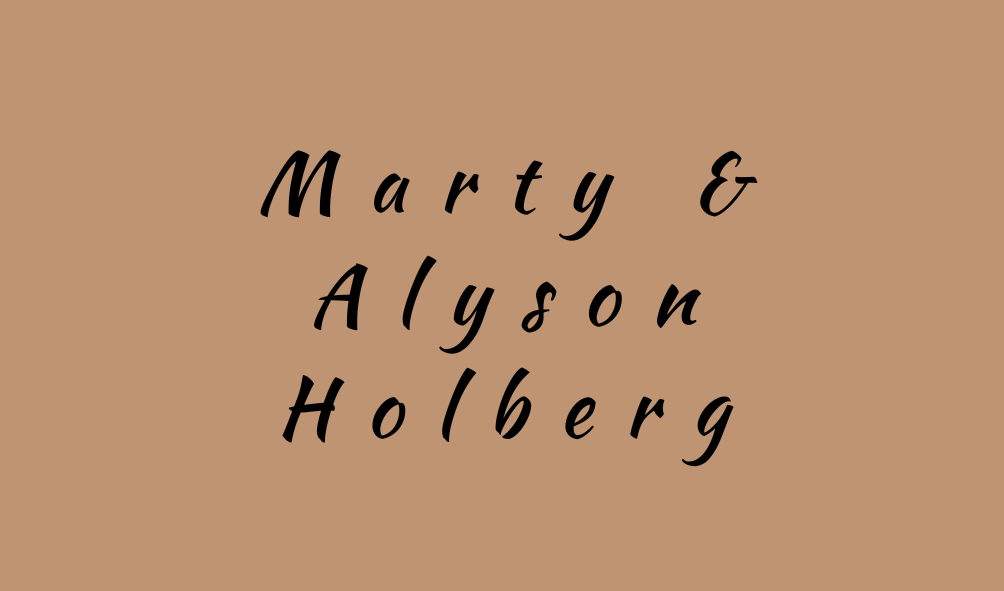 Marty & Alyson Holberg