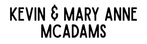 Kevin and Mary Anne McAdams
