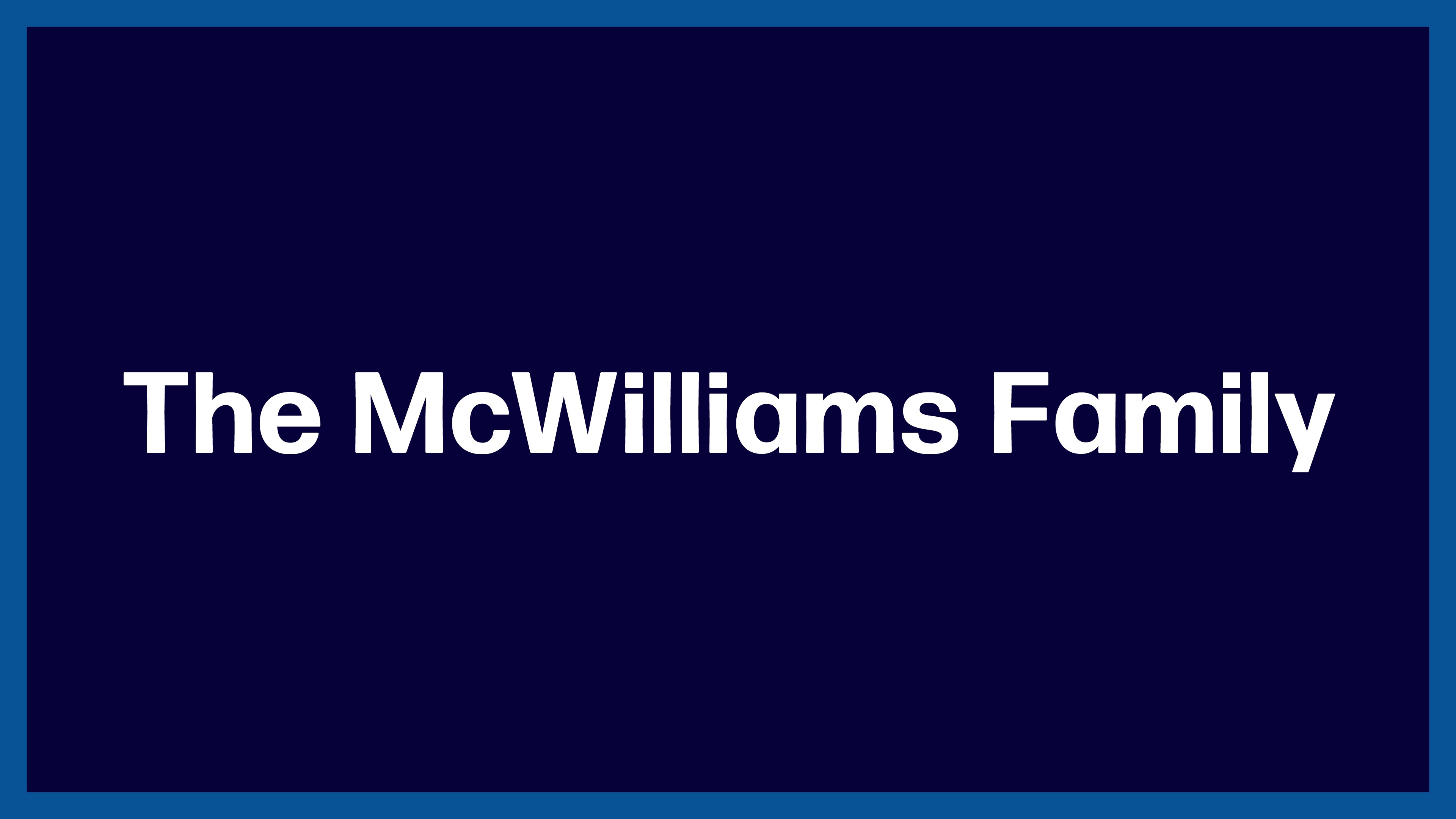 The McWilliams Family