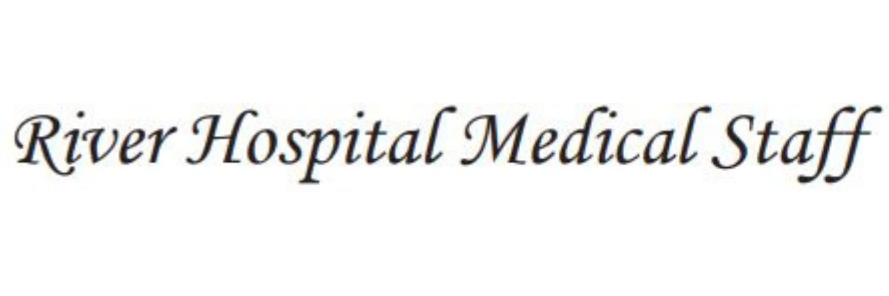 River Hospital Medical Staff