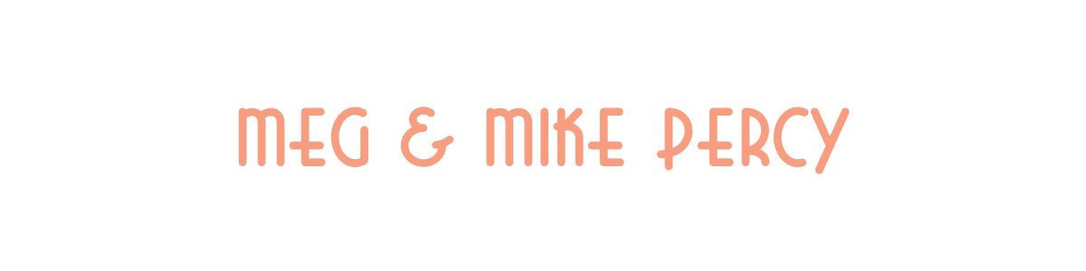 Meg & Mike Percy