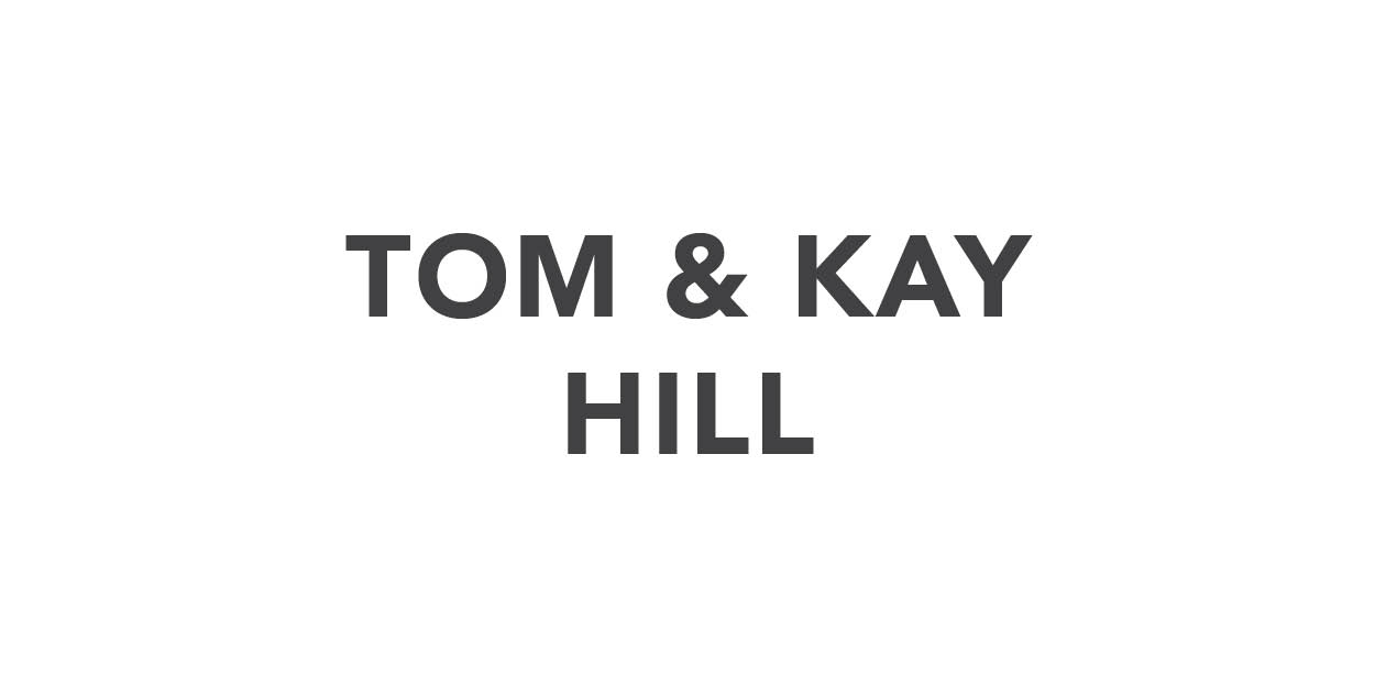 Tom & Kay Hill