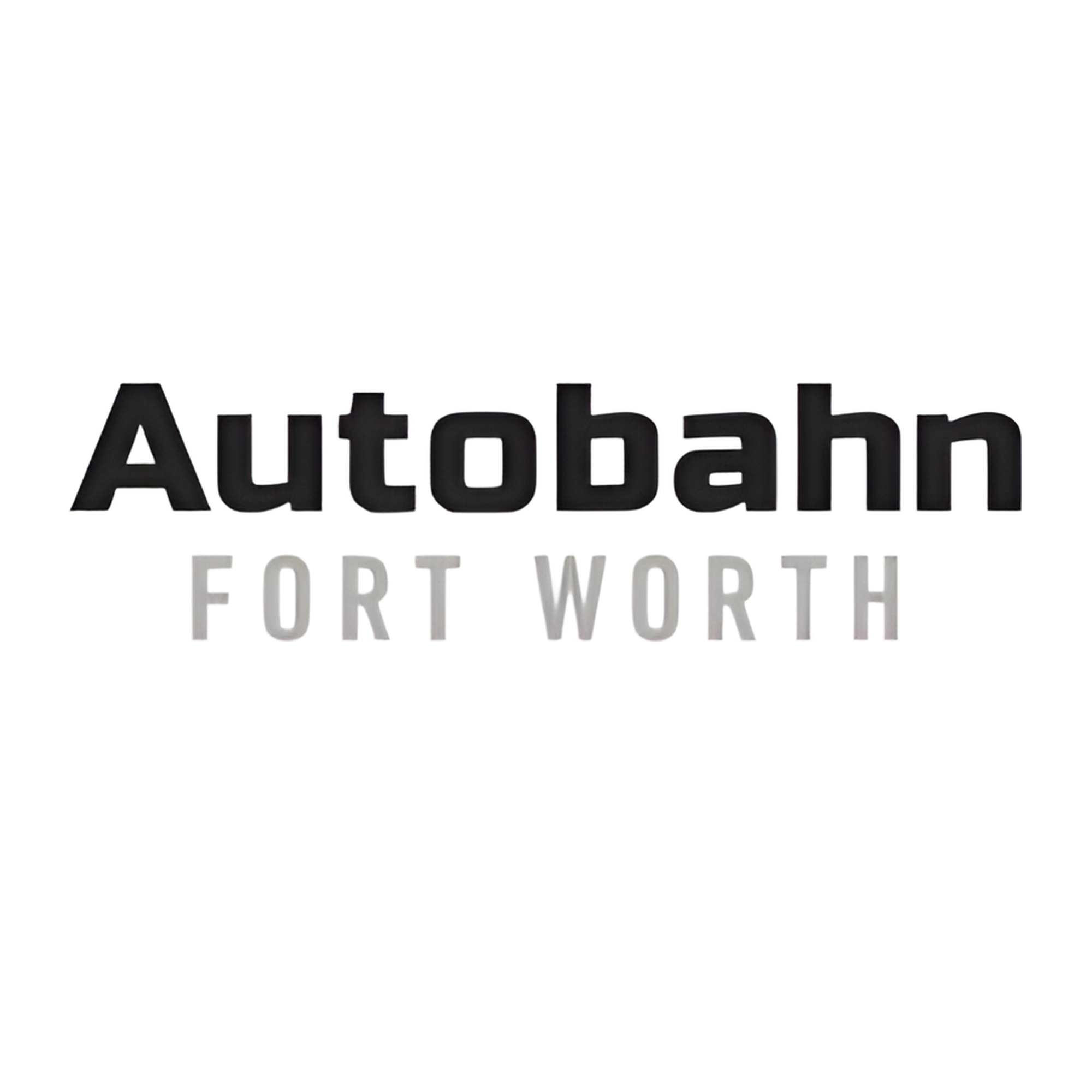 Autobahn Fort Worth
