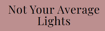 Not Your Average Lights