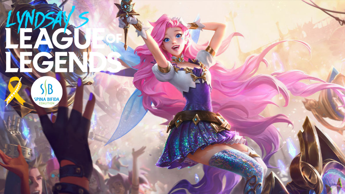Lyndsay's League of Legends join forces to support the Spina Bifida Coalition!