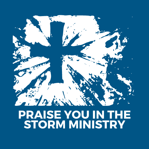 Praise You in the Storm Ministry
