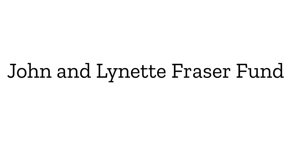 John and Lynette Fraser Fund