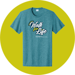 Raise $150 and get an exclusive PNW Walk for Life T-shirt! (Order cutoff is June 10.. Sign up early!)