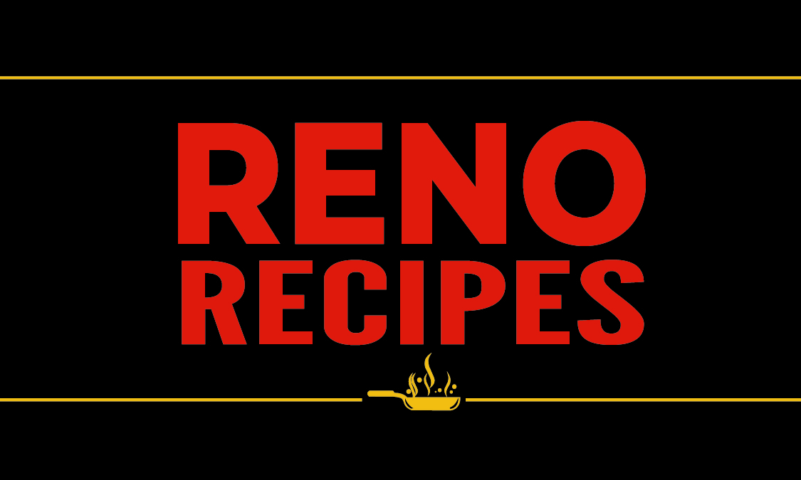 Reno Recipes