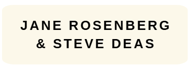 Jane Rosenberg & Steve Deas