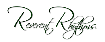 Reverent Rhythms