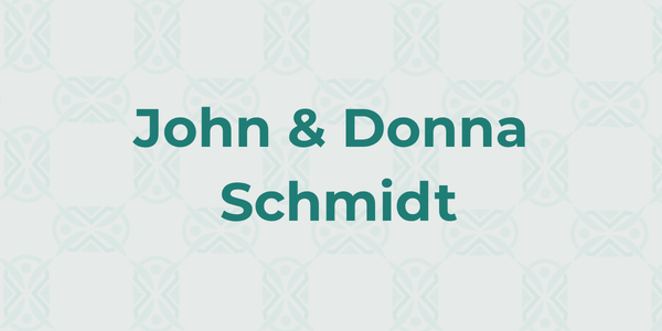 John & Donna Schmidt