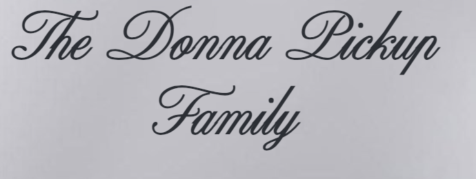 The Donna Pickup Family