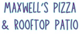 Maxwell's Pizza & Rooftop Patio