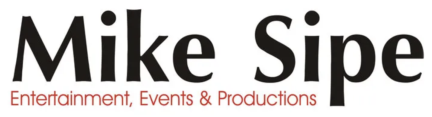 Mike Sipe Entertainment, Events & Productions 