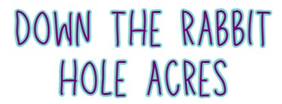 Down the Rabbit Hole Acres