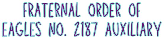 Fraternal Order of Eagles No.  2187 Auxiliary
