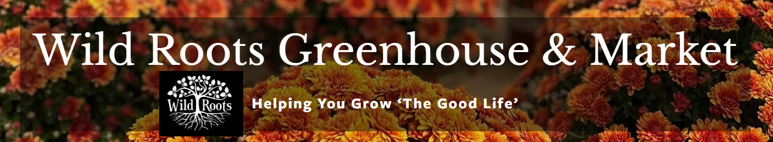 Wild Roots Greenhouse & Market
