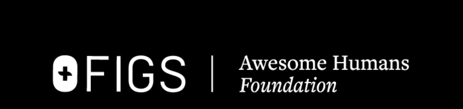 Run for the FIGS Awesome Humans Foundation
