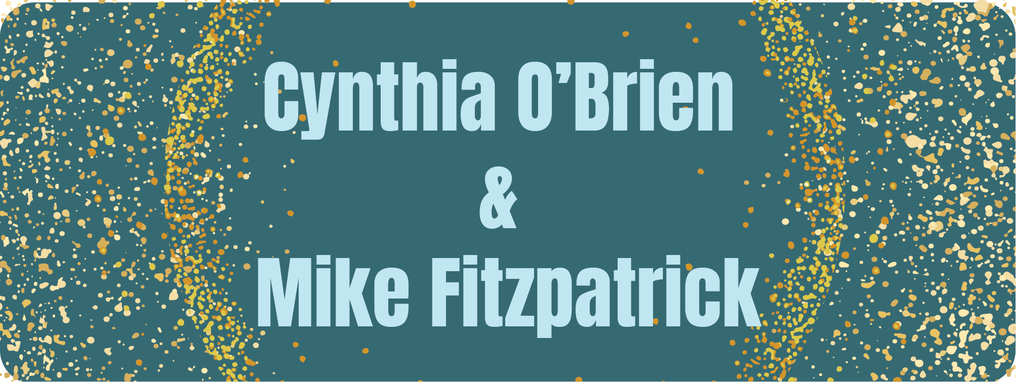 Cynthia O'Brien and Mike Fitzpatrick