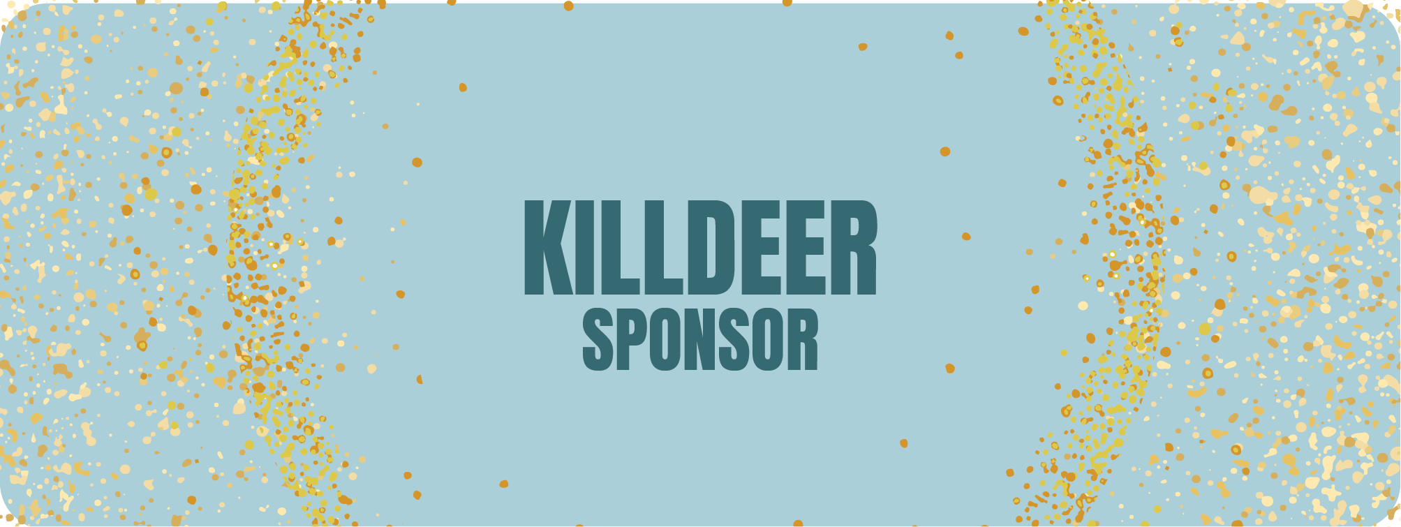 Killdeer Sponsor: Open