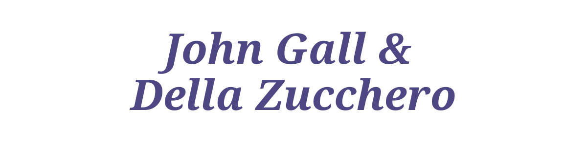 John Gall & Della Zucchero