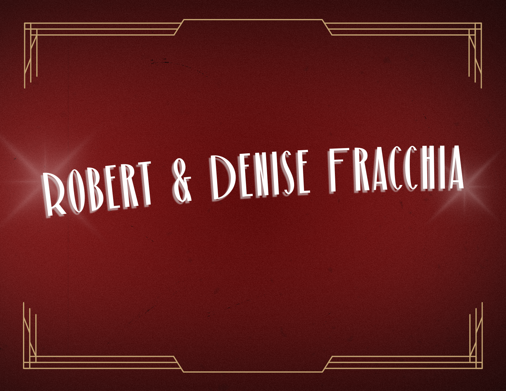 Robert & Denise Fracchia