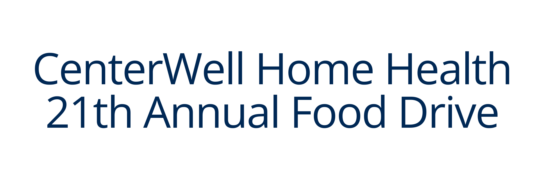 CenterWell Home Health 21th Annual Food Drive