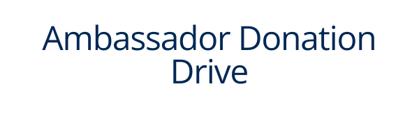 Ambassador Donation Drive