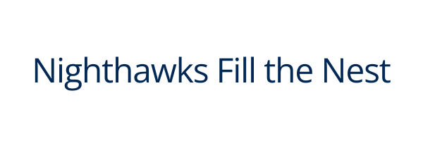 Nighthawks Fill the Nest