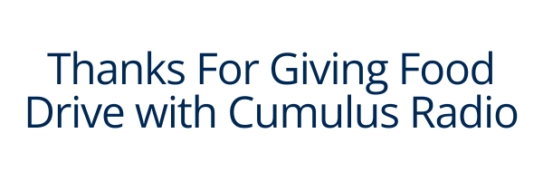 Thanks For Giving Food Drive with Cumulus Radio
