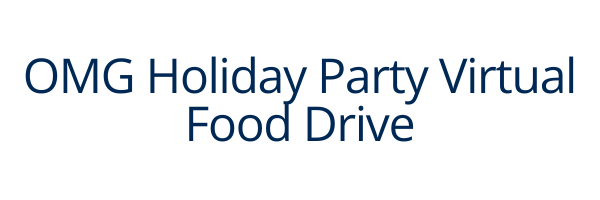 OMG Holiday Party Virtual Food Drive