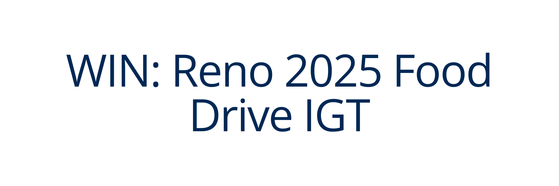 WIN: Reno 2025 Food Drive IGT