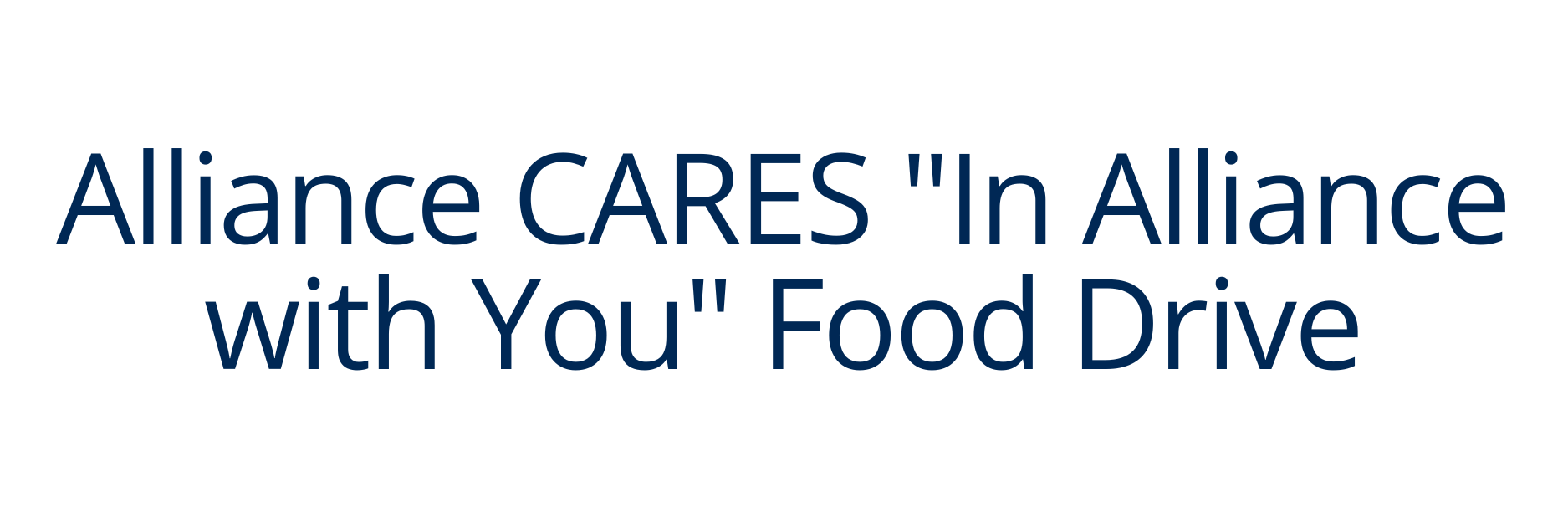 Alliance CARES "In Alliance with You" Food Drive