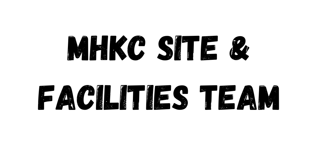 MHKC Site & Facilities Team