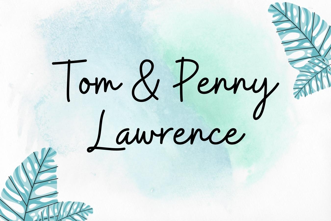 Tom & Penny Lawrence