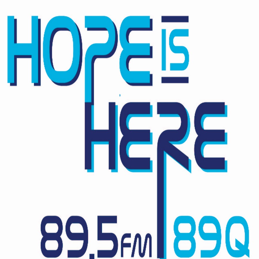 89Q Hope Is Here