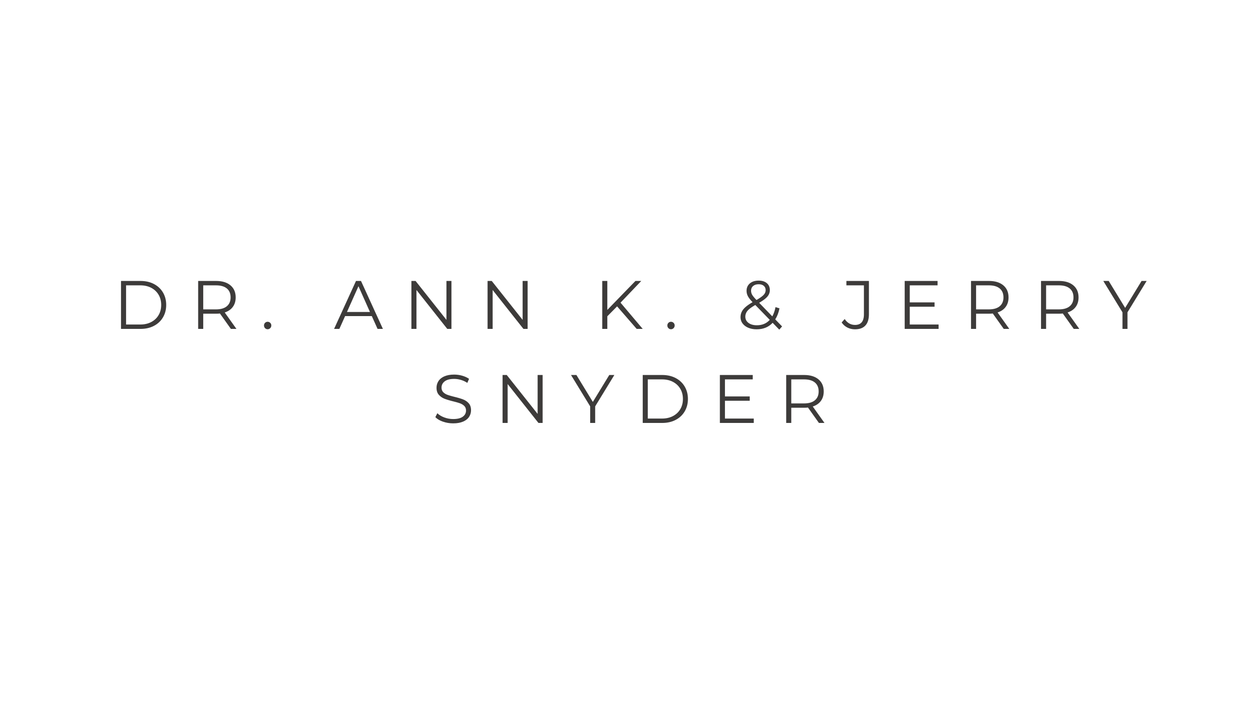 Dr. Ann K. & Jerry Snyder