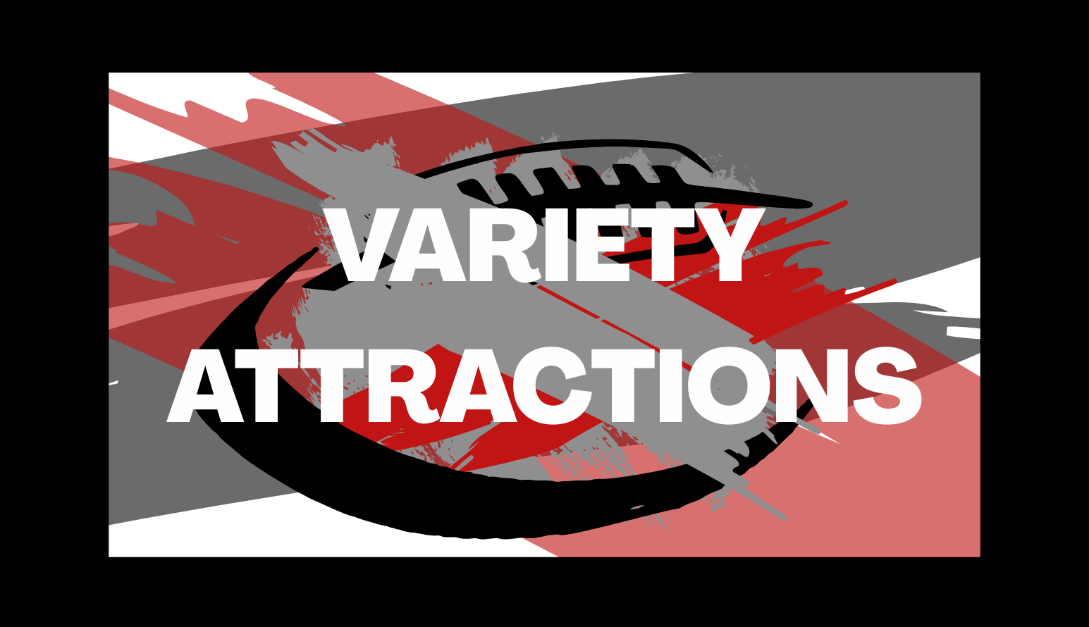 Variety Attractions