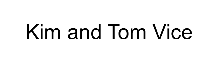 Kim and Tom Vice